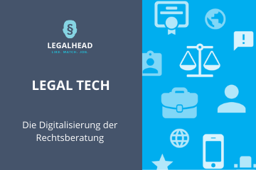 Legal Tech – Die Digitalisierung der Rechtsberatung
