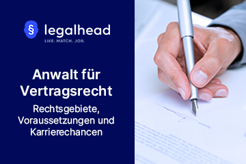 Anwalt für Vertragsrecht – Rechtsgebiete, Voraussetzungen und Karrierechancen